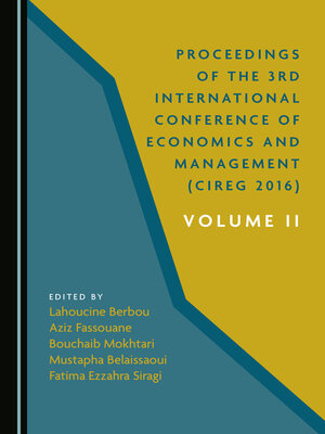 cover image of Proceedings of the 3rd International Conference of Economics and Management (CIREG 2016) Volume II